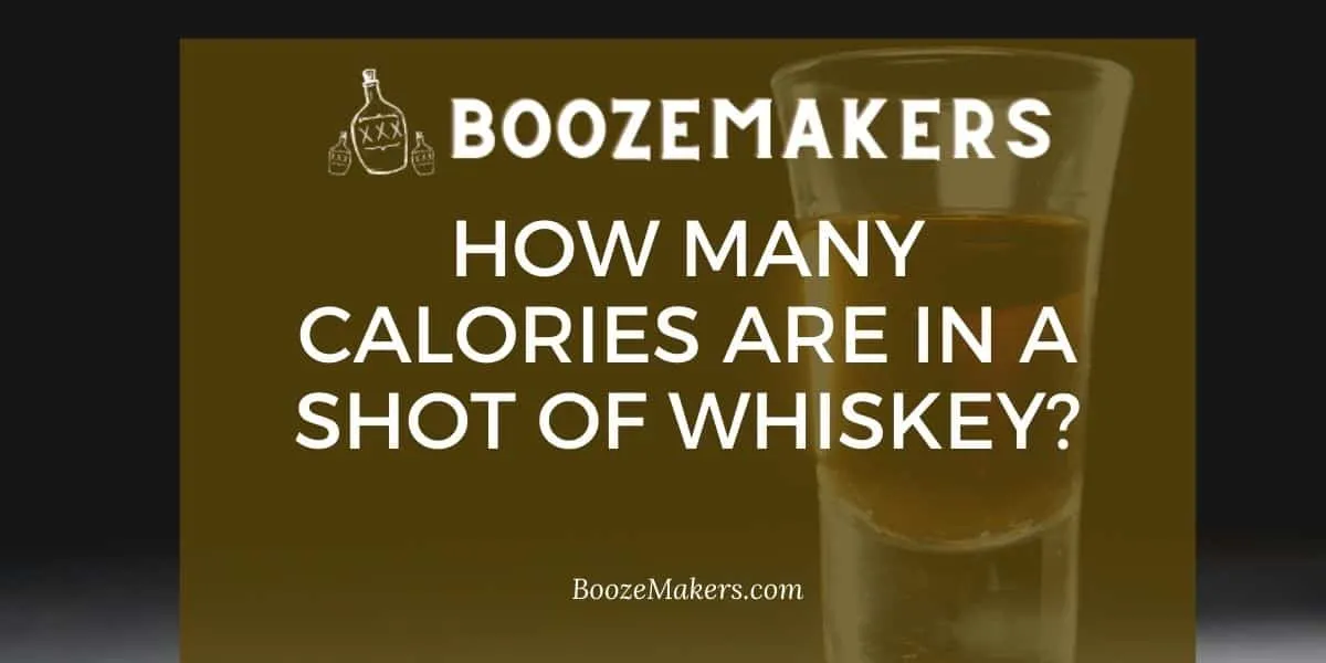 How Many Calories Are in a Shot of Whiskey? Every Major Brand Listed